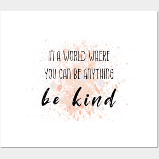 be Kind Posters and Art